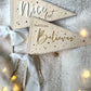 Nice list and Believe Wooden Christmas Flags